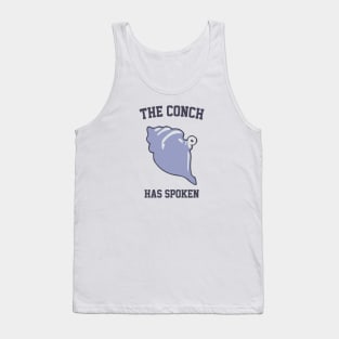 The Conch Has Spoken Tank Top